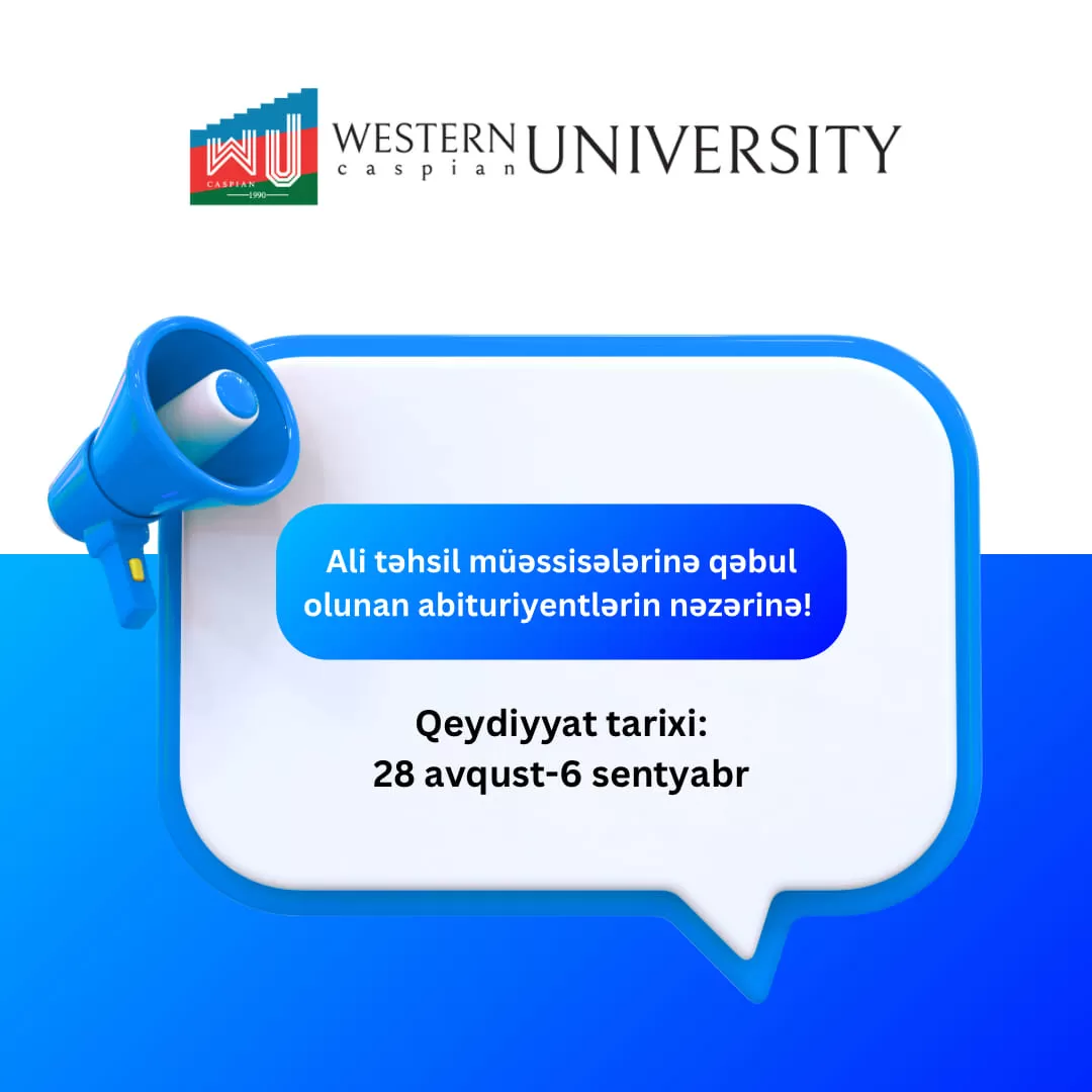 To the Attention of Students admitted to Western Caspian University for Bachelor's Degree!